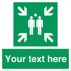 Custom sign safe condition evacuation assembly point